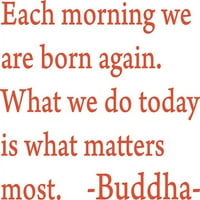 Портокал 32 24 секое утро повторно сме родени. Буда Винил ѕид Уметност Инспиративни цитати И велејќи дома декор налепница налепница