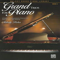 Гранд Трио За Пијано: Гранд Трио За Пијано, Книга: Рано Средно За Едно Пијано, Си Раце