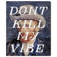 Пистата авенија типографија и цитати wallидни уметнички платно печати „не убиј ја мојата вибрација“ мотивациони цитати и изреки